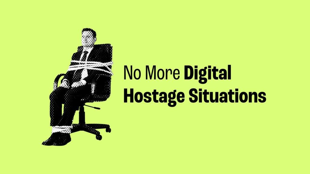 A black-and-white halftone image of a man in a suit tied to an office chair with white rope, symbolising being trapped or restricted. The background is a bright lime green with bold black text reading: “No More Digital Hostage Situations