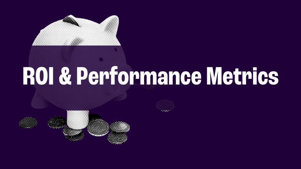 Graphic of a piggy bank with coins and the text "ROI & Performance Metrics" on a dark background.