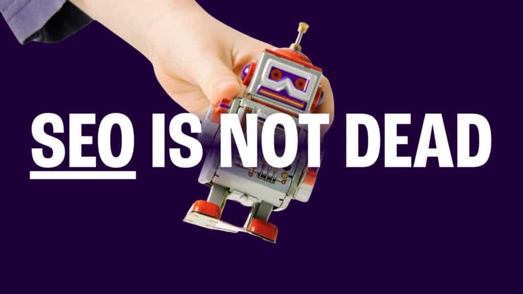 seo is not dead